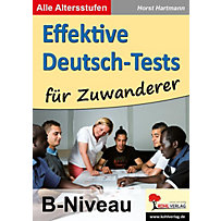 Effektive Deutsch-Tests für Zuwanderer - B-Niveau Effektive Deutsch-Tests für Zuwanderer - B-Niveau