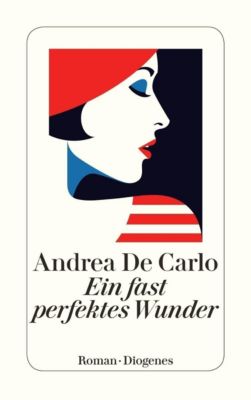 Ein fast perfektes Wunder - Andrea De Carlo | 