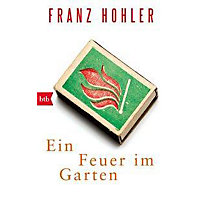 Ein Feuer im Garten Ein Feuer im Garten