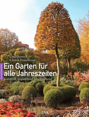 Ein Garten für alle Jahreszeiten Buch bei Weltbild.de bestellen