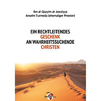 Ein rechtleitendes Geschenk an wahrheitssuchende Christen Ein rechtleitendes Geschenk an wahrheitssuchende Christen