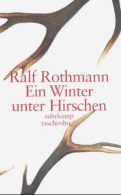 Ein Winter unter Hirschen - Ralf Rothmann | 