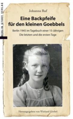 Eine Backpfeife für den kleinen Goebbels - Johanna Ruf | 