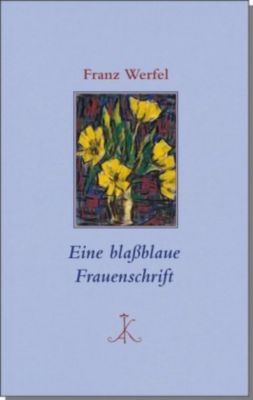 Eine blaßblaue Frauenschrift - Franz Werfel | 