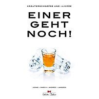 Einer geht noch! Einer geht noch!