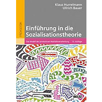 Einführung in die Sozialisationstheorie Einführung in die Sozialisationstheorie