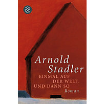 Einmal auf der Welt. Und dann so Einmal auf der Welt. Und dann so