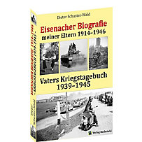 Eisenacher Biografie der Eltern 1914-1946 Eisenacher Biografie der Eltern 1914-1946