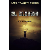 El Elegido: Una Memoria El Elegido: Una Memoria