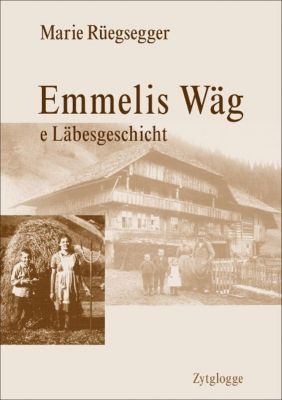Emmelis Wäg - Marie Rüegsegger | 