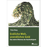 Endliche Welt, unendliches Geld Endliche Welt, unendliches Geld