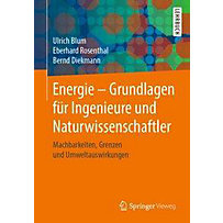 Energie - Grundlagen für Ingenieure und Naturwissenschaftler Energie - Grundlagen für Ingenieure und Naturwissenschaftler