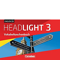 English G Headlight, Allgemeine Ausgabe: Bd.3 7. Schuljahr, Vokabeltaschenbuch English G Headlight, Allgemeine Ausgabe: Bd.3 7. Schuljahr, Vokabeltaschenbuch