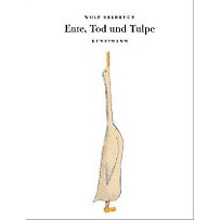 Ente, Tod und Tulpe Ente, Tod und Tulpe