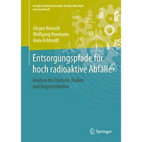 Entsorgungspfade für hoch radioaktive Abfälle Entsorgungspfade für hoch radioaktive Abfälle