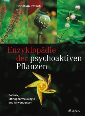Enzyklopädie der psychoaktiven Pflanzen - Christian Rätsch | 