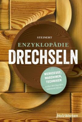 Enzyklopädie Drechseln - Rolf Steinert | 