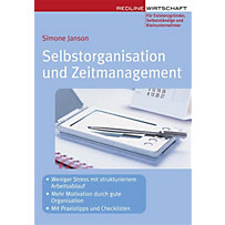 Erfolgreich Selbstständig: Selbstorganisation und Zeitmanagement Erfolgreich Selbstständig: Selbstorganisation und Zeitmanagement