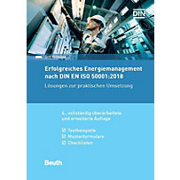 Erfolgreiches Energiemanagement nach DIN EN ISO 50001:2018 Erfolgreiches Energiemanagement nach DIN EN ISO 50001:2018