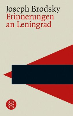 Erinnerungen an Leningrad - Joseph Brodsky | 
