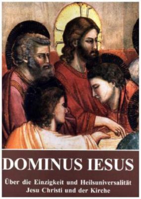 Erklärung Dominus Iesus - Joseph Ratzinger | 