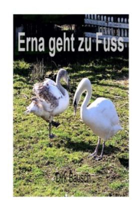 Erna geht zu Fuss - Dirk Bausch | 