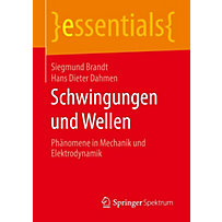 essentials: Schwingungen und Wellen essentials: Schwingungen und Wellen