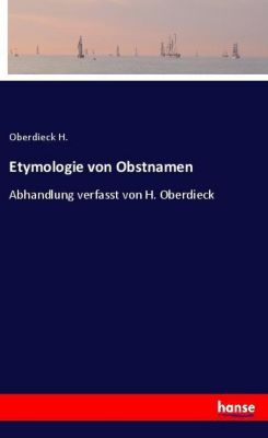 Etymologie von Obstnamen - Oberdieck H. | 