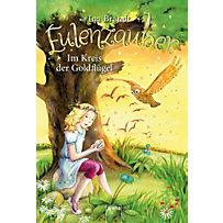 Eulenzauber: 0 Eulenzauber (10). Im Kreis der Goldflügel Eulenzauber: 0 Eulenzauber (10). Im Kreis der Goldflügel