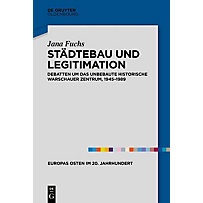 Europas Osten im 20. Jahrhundert: 9 Städtebau und Legitimation Europas Osten im 20. Jahrhundert: 9 Städtebau und Legitimation