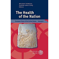 European Views of the United States: 6 The Health of the Nation European Views of the United States: 6 The Health of the Nation