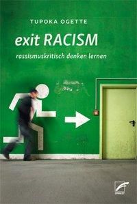 Exit Racism - Tupoka Ogette | 
