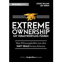 Extreme Ownership - mit Verantwortung führen Extreme Ownership - mit Verantwortung führen