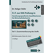 F.I.T. zur IHK-Prüfung in Handlungsspezifische Qualifikationen für Wirtschaftsfachwirte F.I.T. zur IHK-Prüfung in Handlungsspezifische Qualifikationen für Wirtschaftsfachwirte