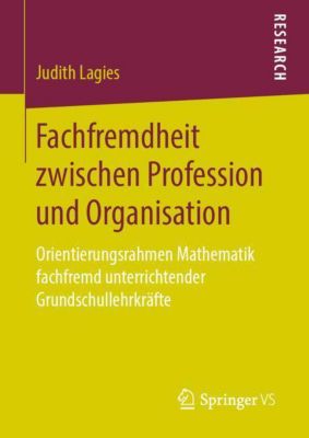 Fachfremdheit zwischen Profession und Organisation - Judith Lagies | 