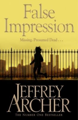 False Impression Buch von Jeffrey Archer versandkostenfrei ...