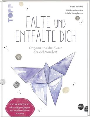 Falte Und Entfalte Dich Origami Und Die Kunst Der