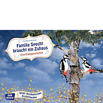 Familie Specht braucht ein Zuhaus. Eine Klanggeschichte; Kamishibai Bildkartenset Familie Specht braucht ein Zuhaus. Eine Klanggeschichte; Kamishibai Bildkartenset