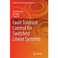 Fault Tolerant Control for Switched Linear Systems Fault Tolerant Control for Switched Linear Systems