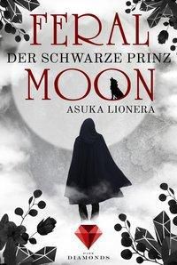 Feral Moon: Der schwarze Prinz - Asuka Lionera | 