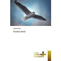 Festina lente Festina lente