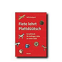 Fiete lehrt Plattdüütsch Fiete lehrt Plattdüütsch