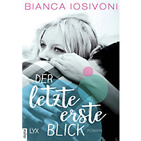 Firsts-Reihe: 01 Der letzte erste Blick Firsts-Reihe: 01 Der letzte erste Blick
