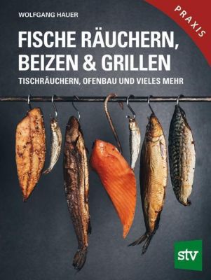 Fische räuchern, beizen & grillen - Wolfgang Hauer | 