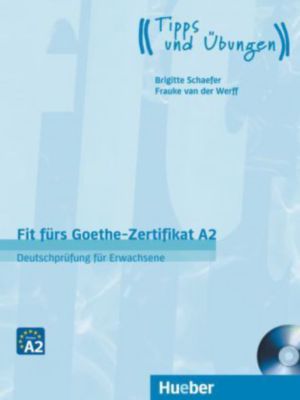 Fit fürs Goethe-Zertifikat A2 - Deutschprüfung für Erwachsene, m. Audio-CD