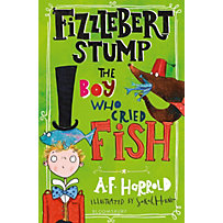 Fizzlebert Stump: The Boy Who Cried Fish Fizzlebert Stump: The Boy Who Cried Fish