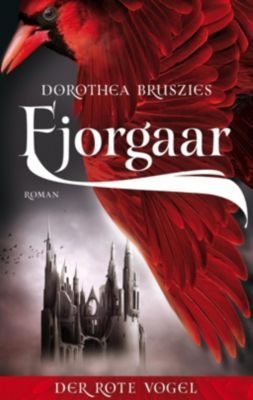 Fjorgaar - Der rote Vogel - Dorothea Bruszies | 