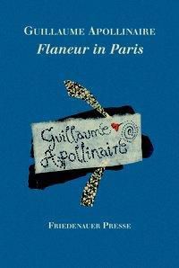 Flaneur in Paris - Guillaume Apollinaire | 