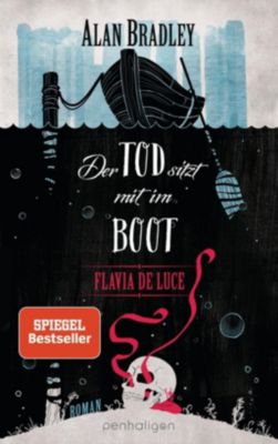 Flavia de Luce - Der Tod sitzt mit im Boot - Alan Bradley | 