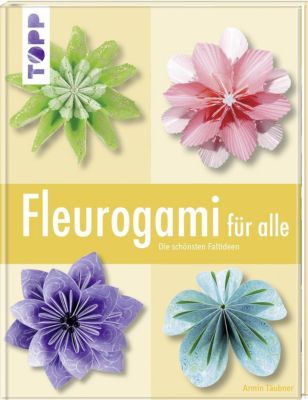 Fleurogami für alle - Armin Täubner | 